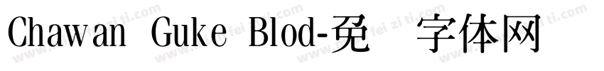 Chawan Guke Blod字体转换